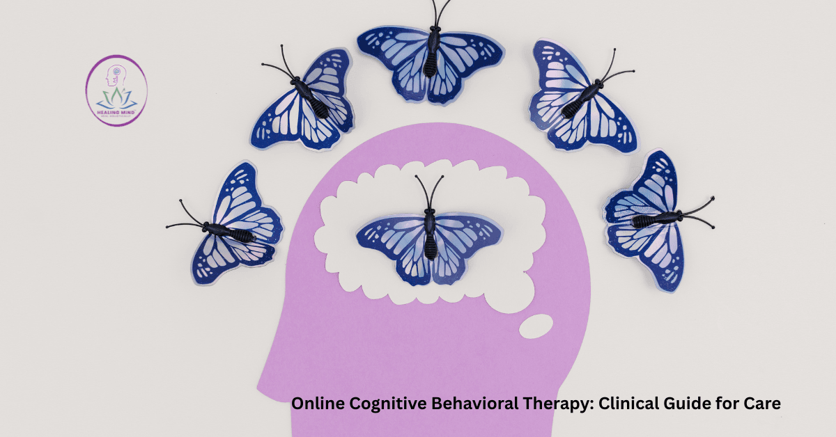Online Cognitive Behavioral Therapy: Clinical Guide for Care